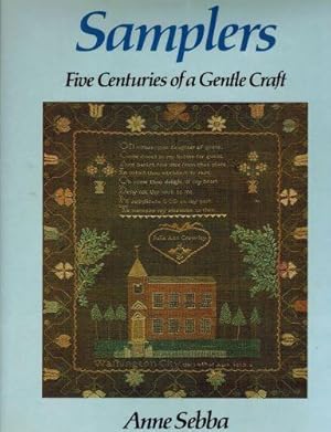 Samplers: Five Centuries of a Gentle Craft