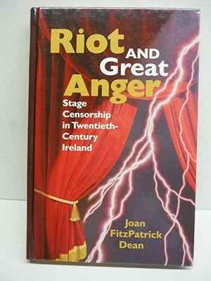 Image du vendeur pour Riot and Great Anger: Stage Censorship in Twentieth-Century Ireland (Irish Studies in Literature and Culture) mis en vente par Imperial Books and Collectibles