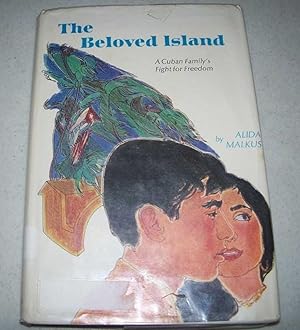 Imagen del vendedor de The Beloved Island: A Cuban Family's Fight for Freedom a la venta por Easy Chair Books