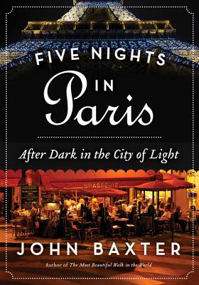 Imagen del vendedor de Five Nights in Paris: After Dark in the City of Light (Paperback or Softback) a la venta por BargainBookStores