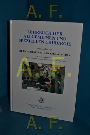Seller image for Lehrbuch der allgemeinen und speziellen Chirurgie : 55 Tabellen. hrsg. von K. H. Tscheliessnigg . Mit Beitr. von S. Altziebler . Vorw.: E. Bodner , R. Jakesz for sale by Antiquarische Fundgrube e.U.