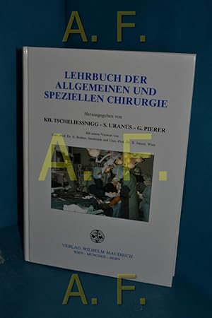 Bild des Verkufers fr Lehrbuch der allgemeinen und speziellen Chirurgie : 55 Tabellen. hrsg. von K. H. Tscheliessnigg . Mit Beitr. von S. Altziebler . Vorw.: E. Bodner , R. Jakesz zum Verkauf von Antiquarische Fundgrube e.U.