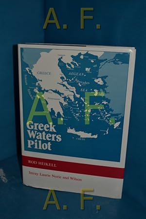 Seller image for Greek Waters Pilot, A yachtsman s guide to the coasts and islands of Greece for sale by Antiquarische Fundgrube e.U.