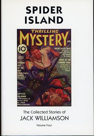 Bild des Verkufers fr SPIDER ISLAND: THE COLLECTED STORIES OF JACK WILLIAMSON VOLUME FOUR zum Verkauf von John W. Knott, Jr, Bookseller, ABAA/ILAB