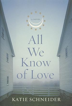 Seller image for All We Know of Love: A Novel for sale by Kenneth A. Himber