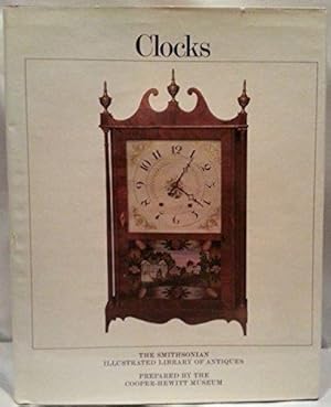 Seller image for Clocks (The Smithsonian Illustrated Library of Antiques) for sale by Lise Bohm Books