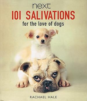 101 Salivations : For The Love Of Dogs :