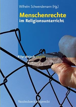 Bild des Verkufers fr Menschenrechte im Religionsunterricht Menschenrechte, Solidaritt, Zivilcourage - Bausteine fr die Sekundarstufe I zum Verkauf von Bunt Buchhandlung GmbH