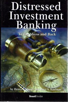 Image du vendeur pour Distressed Investment Banking: To the Abyss and Back mis en vente par Marlowes Books and Music