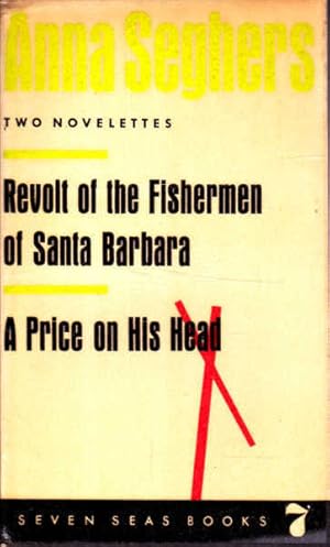Revolt of the Fishermen of Santa Barbara & A Price on His Head, Two Novelettes