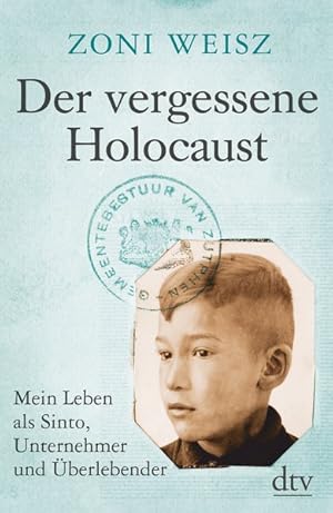 Der vergessene Holocaust Mein Leben als Sinto, Unternehmer und Überlebender