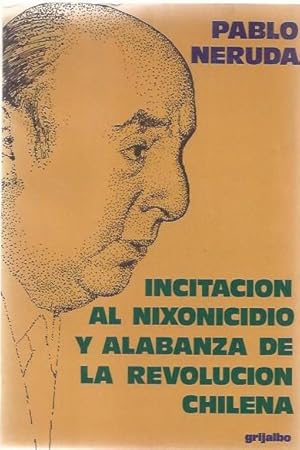 Incitacion al Nixonicidio y alabanza de la revolucion Chilena