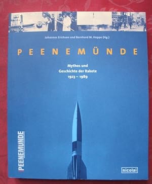 Seller image for Peenemnde. Mythos und Geschichte der Rakete 1923-1989 for sale by Versandantiquariat Karsten Buchholz