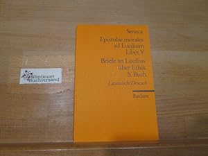 Bild des Verkufers fr Seneca, Lucius Annaeus, Philosophus: Epistulae morales ad Lucilium; Teil: Liber 5. bers. und hrsg. von Franz Loretto / Reclams Universal-Bibliothek ; Nr. 2136 zum Verkauf von Antiquariat im Kaiserviertel | Wimbauer Buchversand