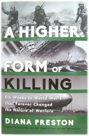 Bild des Verkufers fr A Higher Form of Killing: Six Weeks in World War I That Forever Changed the Nature of Warfare zum Verkauf von PsychoBabel & Skoob Books