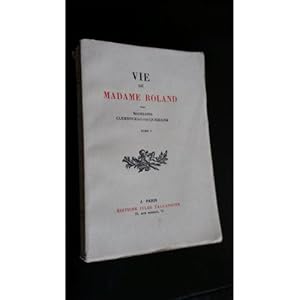 Seller image for VIE DE MADAME ROLAND TOME 1 - for sale by Des livres et nous