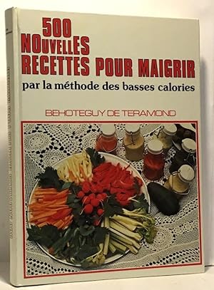 500 nouvelles recettes pour maigrir : Par la méthode des basses-calories