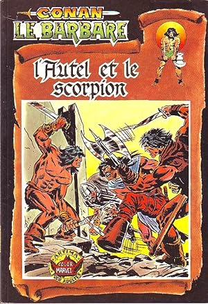 Conan le barbare N°4 - L'autel et le scorpion ; Frères par l'épée; /// Red Sonja - Les jeux de Gita