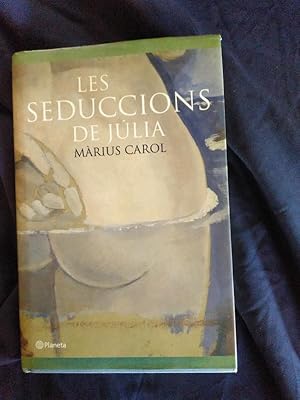 Seller image for Les seduccions de Jlia for sale by Llibreria Fnix