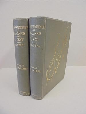 Correspondence of Wagner and Liszt (Two Volumes)