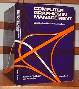 Computer Graphics in Management Case Studies of Industrial Applications