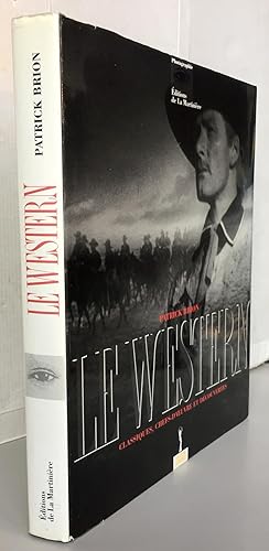 Le western : Classiques, chefs-d'oeuvre et découvertes