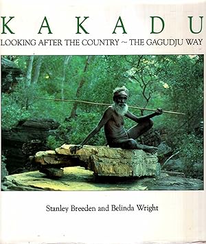 Seller image for Kakadu : Looking After the Country the Gagudju Way for sale by Pendleburys - the bookshop in the hills