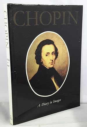 Seller image for Fryderyk Chopin. A Diary In Images. Choice of Illustrations and Commentary by Bozena Weber. Translated by Rosemary Hunt. for sale by Addyman Books