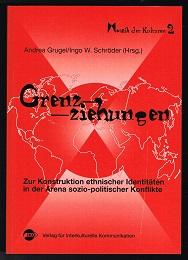 Seller image for Grenzziehungen: zur Konstruktion ethnischer Identitten in der Arena sozio-politischer Konflikte. for sale by Libresso Antiquariat, Jens Hagedorn
