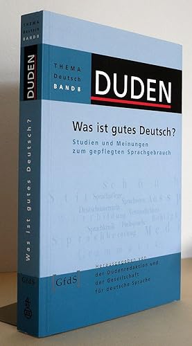 Immagine del venditore per Duden Thema Deutsch 08. Was ist gutes Deutsch?. Studien und Meinungen zum gepflegten Sprachgebrauch venduto da Antiquariat an der Linie 3