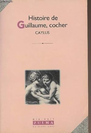 Imagen del vendedor de Histoire de Guillaume, cocher - collection "Dix-huit" a la venta por Le-Livre