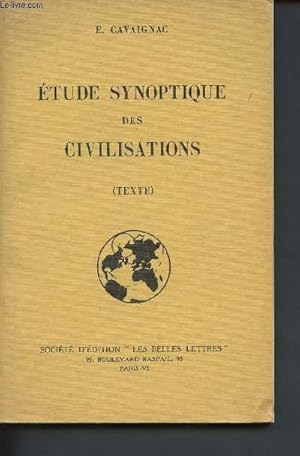 Bild des Verkufers fr Etude synoptique des civilisations (Texte) zum Verkauf von Le-Livre