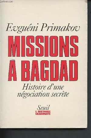 Imagen del vendedor de Missions  Bagdad - Histoire d'une ngociation secte a la venta por Le-Livre