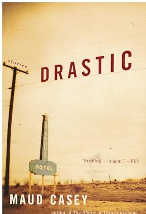 Seller image for Drastic: Stories for sale by Bookshop Baltimore