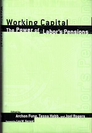 Seller image for Working Capital: The Power of Labor's Pensions for sale by Dorley House Books, Inc.
