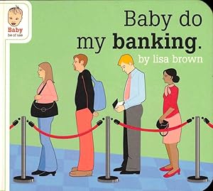 Immagine del venditore per Baby do my Banking venduto da Kenneth Mallory Bookseller ABAA
