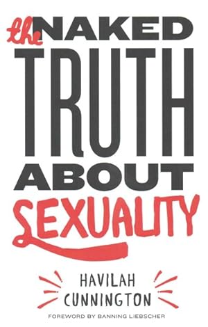 Seller image for Naked Truth About Sexuality for sale by GreatBookPrices