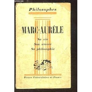 Image du vendeur pour Marc-Aurle. Sa Vie, Son Oeuvre Avec Un Expos De Sa Philosophie. - mis en vente par Des livres et nous