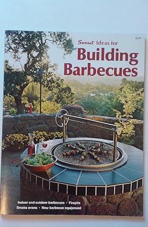 Image du vendeur pour BUILDING BARBECUES (A SUNSET BOOK) mis en vente par nbmbks