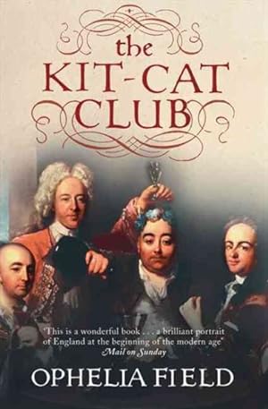 Seller image for Kit-cat Club : Friends Who Imagined a Nation for sale by GreatBookPrices
