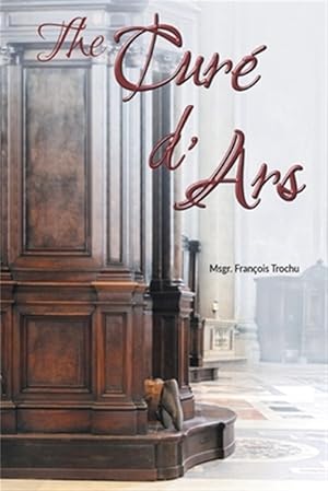 Imagen del vendedor de The Cur d'Ars a la venta por GreatBookPrices