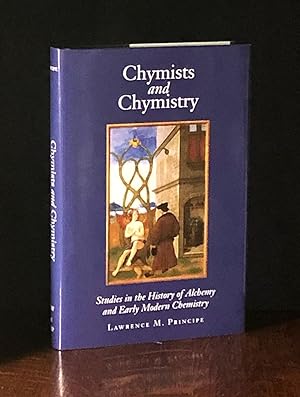 Seller image for Chymists and Chymistry: Studies in the History of Alchemy and Early Modern Chemistry for sale by Moroccobound Fine Books, IOBA