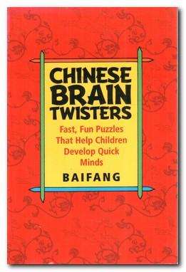 Immagine del venditore per Chinese Brain Twisters Fast, Fun Puzzles That Help Children Develop Quick Minds venduto da Darkwood Online T/A BooksinBulgaria
