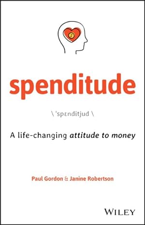 Seller image for Spenditude : A Life-changing Attitude to Money for sale by GreatBookPrices