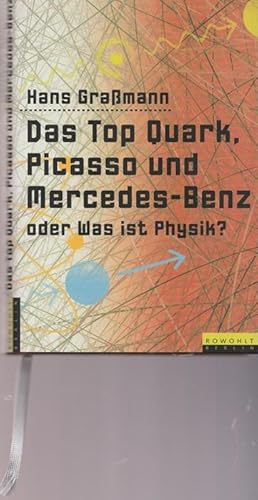 Bild des Verkufers fr Das Top Quark, Picasso und Mercedes-Bent oder Was ist Physik. zum Verkauf von Ant. Abrechnungs- und Forstservice ISHGW