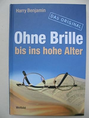 Ohne Brille bis ins hohe Alter (Das Original)