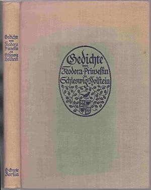 Gedichte von Feodora Prinzessin zu Schleswig-Holstein ( F. Hugin ). Aus dem Nachlass herausgegeben