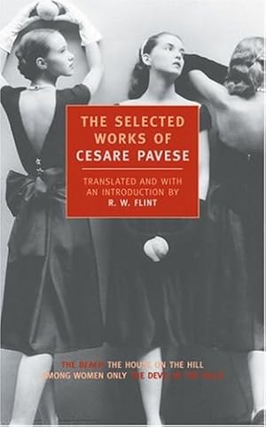 Imagen del vendedor de The Selected Works of Cesare Pavese (New York Review Books Classics) by Pavese, Cesare, Flint, R. W. [Paperback ] a la venta por booksXpress