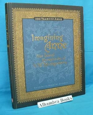 Immagine del venditore per Imagining Anne : The Island Scrapbooks of L.M. Montgomery (100 Years of Anne) venduto da Alhambra Books