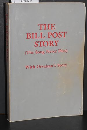 The Bill Post Story (The Song Never Dies) With Orvaleen's Story